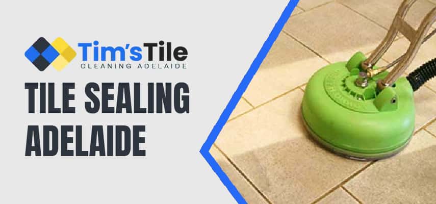 Tile Sealing Adelaide
