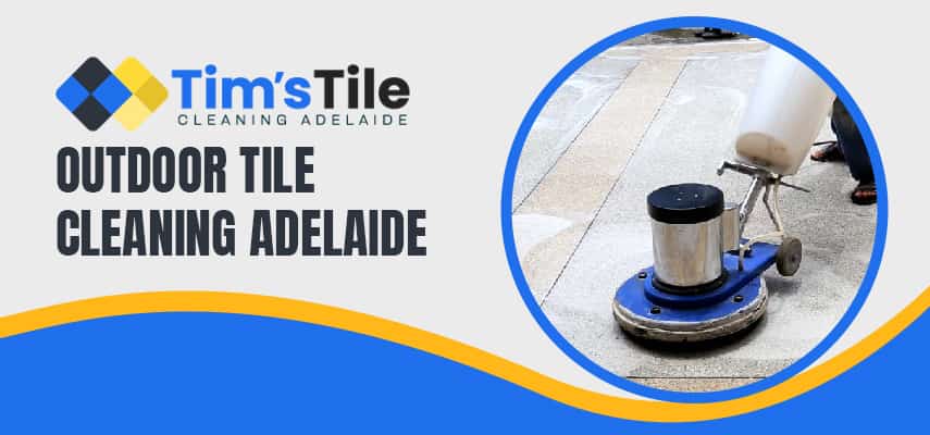 Outdoor Tile Cleaning Adelaide